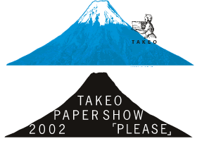 TAKEO PAPERSHOW 2002 「PLEASE」